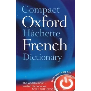 Compact Oxford-Hachette French Dictionary | Oxford Dictionaries Oxford Dictionaries (2013)