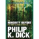 Knihy The Minority Report and Other Classic Stories... - Philip K Dick