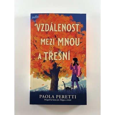 Vzdálenost mezi mnou a třešní Prequel ke knize Já, Filippo a třešeň - Paola Peretti