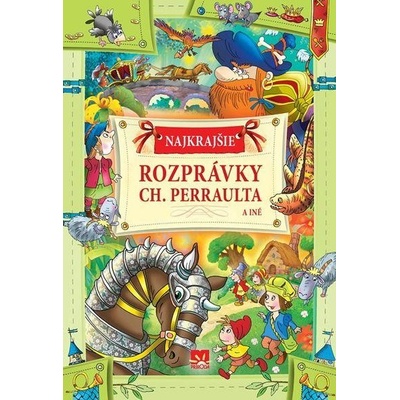 Najkrajšie rozprávky Ch. Perraulta a iné
