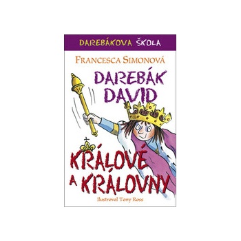 Darebák David a králové - Francesca Simon