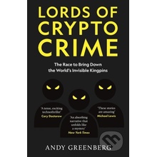 Lords of Crypto Crime - Andy Greenberg