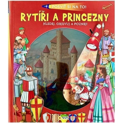 Posviť si na to Rytíři a princezny - Knížka s baterkou