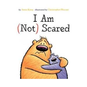 I AM NOT SCARED | Anna Kang, Christopher Weyant (ISBN: 9781503937451)