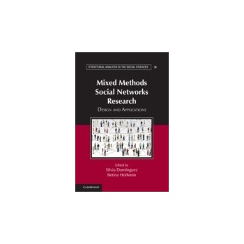 Mixed Methods Social Networks Research - Dominguez Silvia, Hollstein Betina