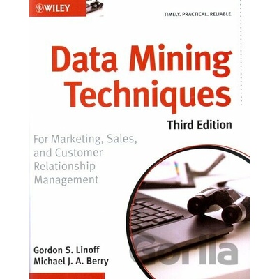 Data Mining Techniques - Third Edition - Michael J. Berry, Gordon S. Linoff