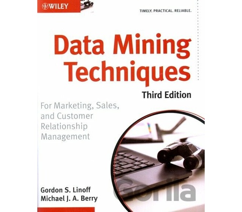 Data Mining Techniques - Third Edition - Michael J. Berry, Gordon S. Linoff