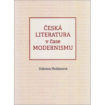 Česká literatura v čase modernismu 1890-1968