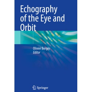 Echography of the Eye and Orbit | Olivier Bergès (ISBN: 9783031414695)