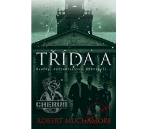 Cherub: Třída A - Robert Muchamore