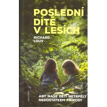 Poslední dítě v lesích - Richard Louv