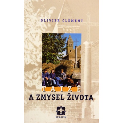 Taizé a zmysel života