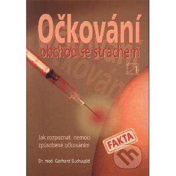 Očkování - obchod se strachem - Buchwald Gerhard