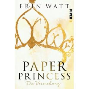Paper Princess - Die Versuchung | Erin Watt, Lene Kubis (ISBN: 9783492060714)