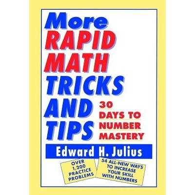 More Rapid Math: Tricks and Tips: 30 Days to Number Mastery Julius Edward H.Paperback