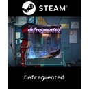 Defragmented