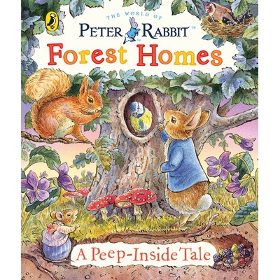 Peter Rabbit: Forest Homes A Peep-Inside Tale Potter BeatrixBoard book