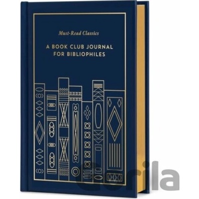 Must-Read Classics: A Book Club Journal for Bibliophiles - kolektiv autorů