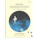 Krása jednoduchosti - Satiš Kumár