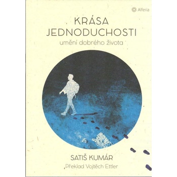 Krása jednoduchosti - Satiš Kumár