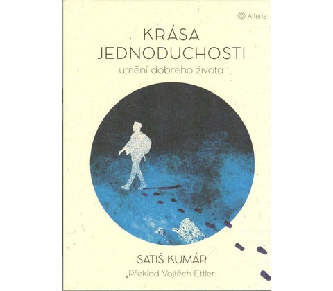 Krása jednoduchosti - Satiš Kumár
