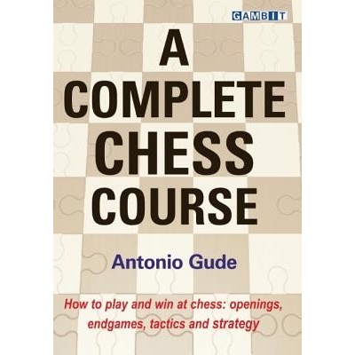 A Complete Chess Course Gude AntonioPevná vazba