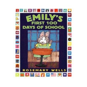 Emily's First 100 Days of School | Rosemary Wells (ISBN: 9780786813544)