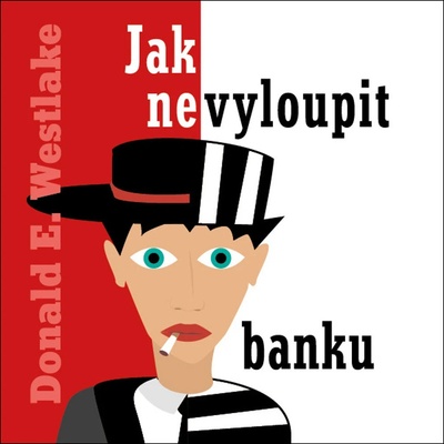 Jak nevyloupit banku - Donald Westlake