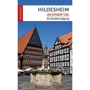 Hildesheim an einem Tag | Steffi Böttger (ISBN: 9783957970879)