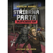 Stříbrná parta - Valdštejnovo kopí - Miroslav Adamec