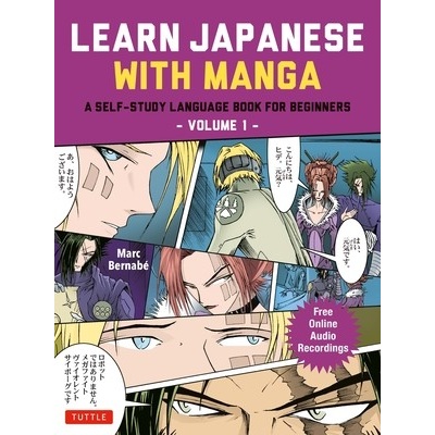 Learn Japanese with Manga Volume 1: A Self-Study Language Book for Beginners - Learn to Speak, Read and Write Japanese Quickly Using Manga Comics! (Fr