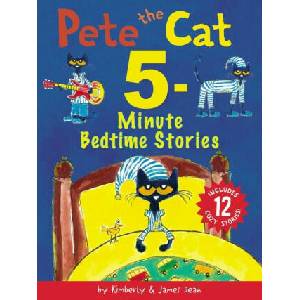 Pete the Cat: 5-Minute Bedtime Stories: Includes 12 Cozy Stories! | Kimberly Dean, James Dean (ISBN: 9780063297746)