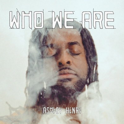 Henry Ashley - Who We Are CD