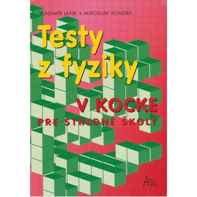 Testy z fyziky v kocke Vladimír Lank, Miroslav Vondra