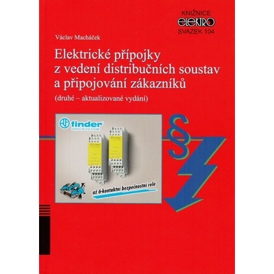 Elektrické přípojky z vedení distribučních soustav a připojování zákazníků Svazek 104