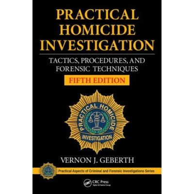 Practical Homicide Investigation - Geberth Vernon J