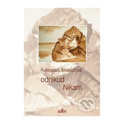 Odnikud Nikam Květoslava ŠindelářováCZ