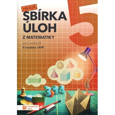 Hravá sbírka úloh z matematiky 5