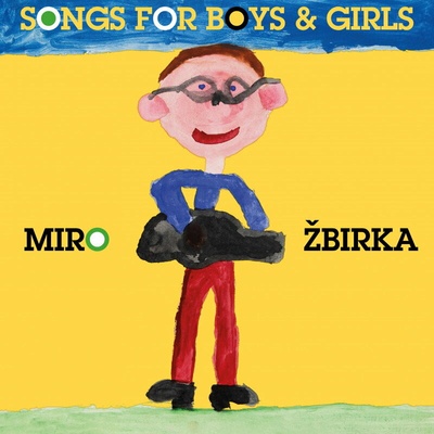 Žbirka Miroslav - Songs For Boys & Girls CD