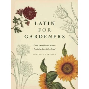 Latin for Gardeners | Lorraine Harrison (2012)