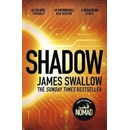 Shadow : The explosive race against time thriller - James Swallow
