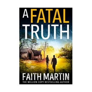 Fatal Truth | Faith Martin (ISBN: 9780008348748)