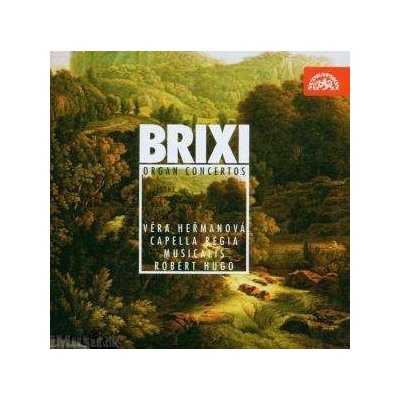 HERMANOVA VERA, CAPELLA REGIA MUSICALI: BRIXI : KONCERTY PRO VARHANY A ORCHEST CD