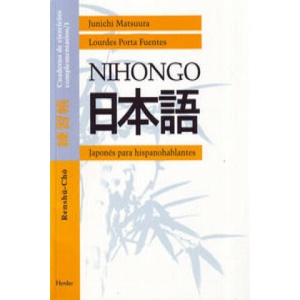 Nihongo. Cuaderno de ejercicios complementarios 1 : japonés para hispanohablantes : renshuu-choo | Junichi Matsuura, Lourdes Porta Fuentes (ISBN: 9788425420535)