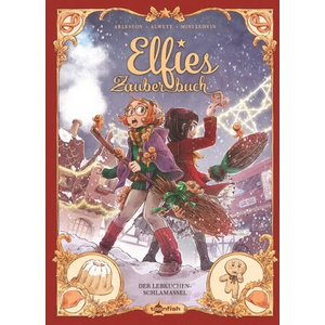 Elfies Zauberbuch. Band 3 | Audrey Alwett, Desirée Schneider (ISBN: 9783967927948)