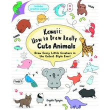 Kawaii: How to Draw Really Cute Animals