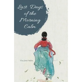 Image 1 of Last Days of the Morning Calm | TINA JIMIN WALTON