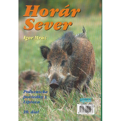Horár Sever, Poľovnícke poviedky z Liptova, 10. diel - Igor Mráz