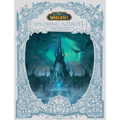 World of Warcraft: Exploring Azeroth - Northrend - Titan Books