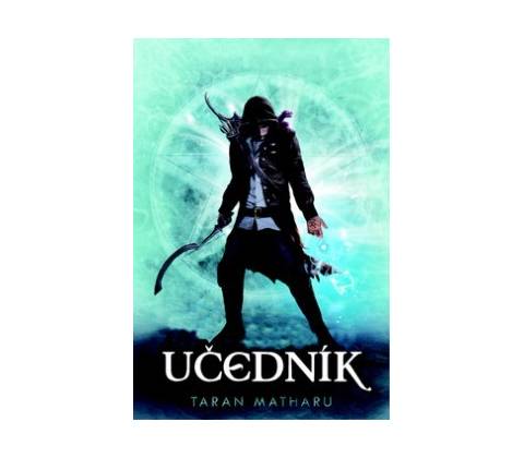 Učedník - Taran Matharu